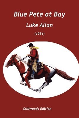 Luke Allan - Blue Pete at Bay, Häftad