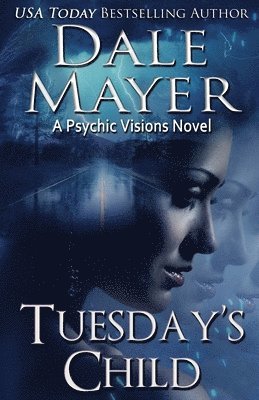 Dale Mayer - Tuesday's Child, Häftad
