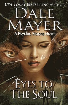 Dale Mayer - Eyes to the Soul, Häftad