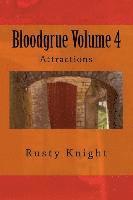 bokomslag Bloodgrue Volume 4: Attractions