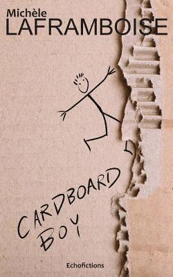 Michèle Laframboise - Cardboard Boy, Häftad