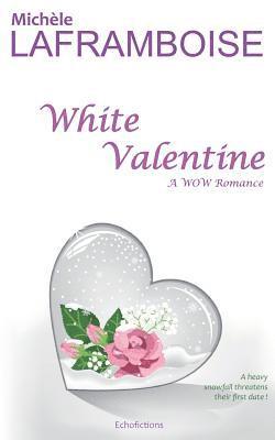 Michele Laframboise - White Valentine: A Wow Romance, Häftad
