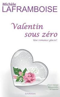 bokomslag Valentin Sous Zéro: Une Romance Glacée!
