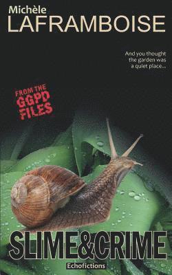 Michèle Laframboise - Slime & Crime: From the GGPD Files, Häftad