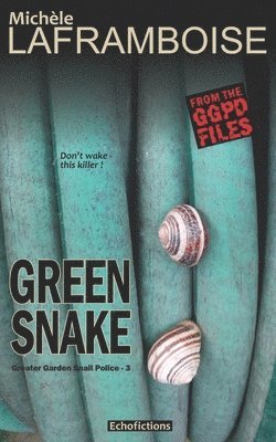Michèle Laframboise - Green Snake: A case from the GGPD files, Häftad