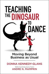 bokomslag Teaching the Dinosaur to Dance