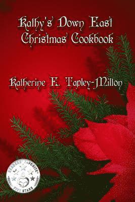 Kathy's Down East Christmas Cookbook 1