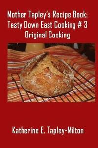 bokomslag Mother Tapley's Recipe Book: Original Cooking