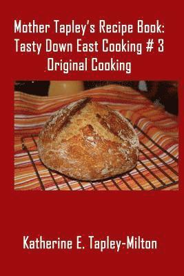 Mother Tapley's Recipe Book: Original Cooking 1