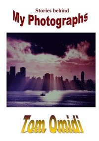 bokomslag Stories behind My Pgotographs