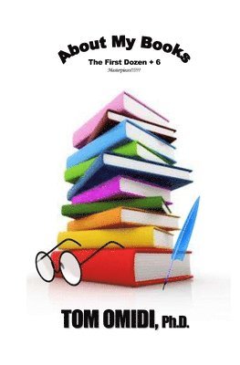 Tom Omidi, tom Omidi Ph.D. - About My Books, Häftad