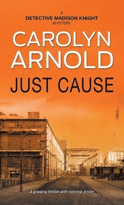 Carolyn Arnold, Carolyn, Arnold - Just Cause, Häftad