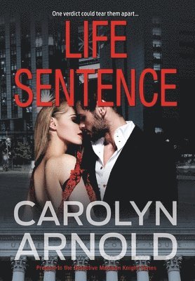 Carolyn Arnold, Carolyn, Arnold - Life Sentence, Inbunden