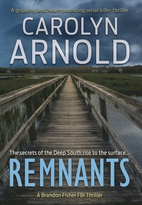 Carolyn Arnold, Carolyn, Arnold - Remnants, Inbunden
