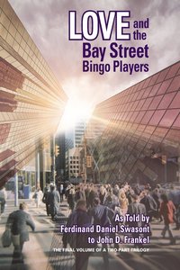 bokomslag Love and the Bay Street Bingo Players
