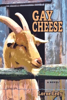 Lorne Eedy - Gay Cheese, Häftad