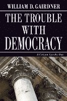 bokomslag The Trouble with Democracy