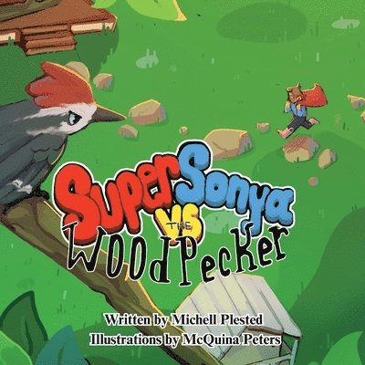 Super Sonya vs. the Woodpecker 1