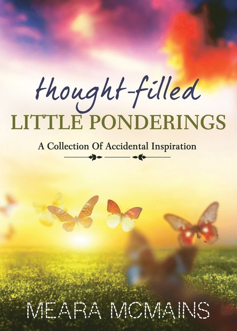 Thought-Filled Little Ponderings 1