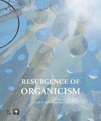 bokomslag Resurgence of Organicism