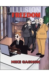 bokomslag The Illusion of Freedom