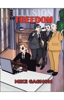 bokomslag The Illusion of Freedom
