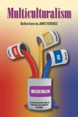 Janet Kerekes - Multiculturalism, Häftad