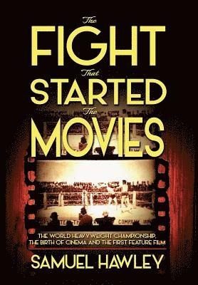 Samuel Hawley - Fight That Started the Movies, Inbunden