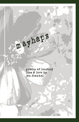 Jen Frankel - Mayhaps, Häftad