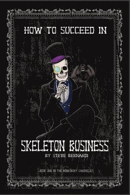 How to Succeed in Skeleton Business 1