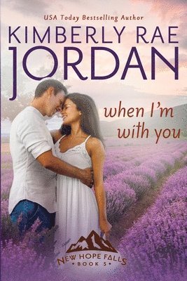 When I'm With You: A Contemporary Christian Romance 1