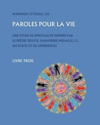 bokomslag Paroles Pour la Vie, Livre Trois