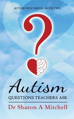 Autism Questions Teachers Ask 1