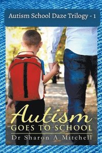 bokomslag Autism School Daze Trilogy - 1