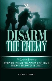 bokomslag Disarm the Enemy