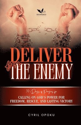 Cyril Opoku - Deliver from the Enemy, Häftad