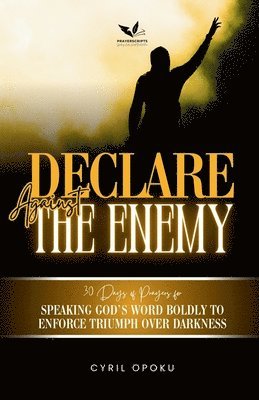 Cyril Opoku - Declare Against the Enemy, Häftad