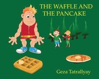 bokomslag The Waffle and the Pancake