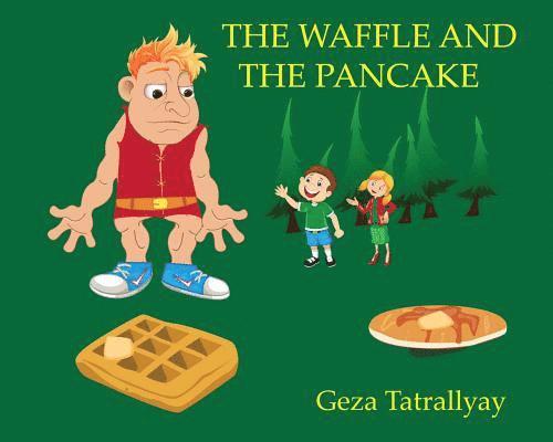 The Waffle and the Pancake 1