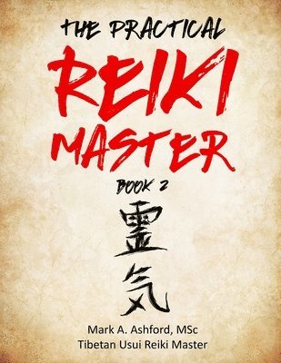 The Practical Reiki Master - Book 2 1