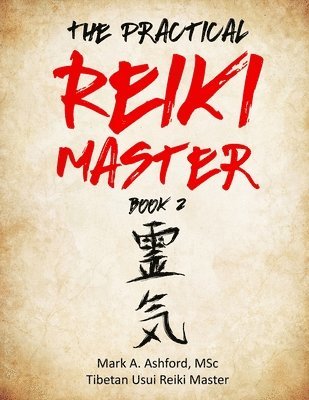 Practical Reiki Master - Book 2