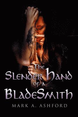 Slender Hand of a Blade Smith