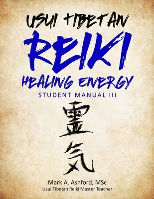 Usui Tibetan Reiki Healing Energy III Student Manual 1