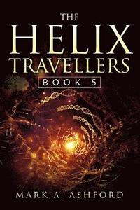 bokomslag The Helix Travellers Book 5