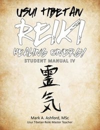 bokomslag Usui Tibetan Reiki Healing Energy Master / Teacher Student Manual