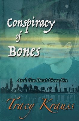 Conspiracy of Bones: And the Beat Goes On 1