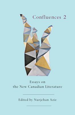 Nurjehan Aziz - Confluences 2: Essays on the New Canadian Literature, Häftad. Tillgänglighet: Lägg i varukorg