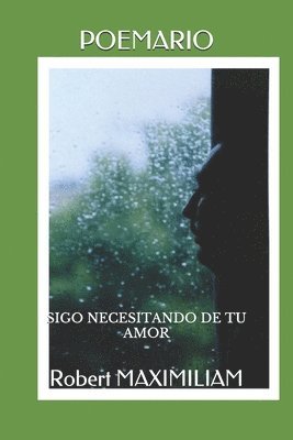 Poemario: Sigo Necesitando de Tu Amor 1
