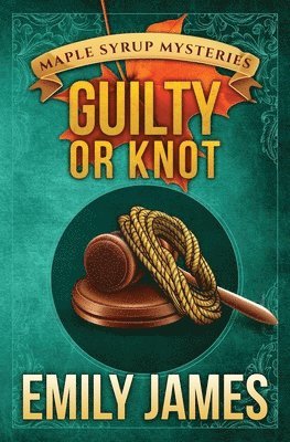 Emily James - Guilty or Knot, Häftad