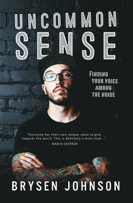 Uncommon Sense: Finding your voice among the noise 1